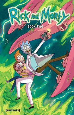 Rick and Morty Book Two, 2: Deluxe Edition - Fowler, Tom, and Cannon, Cj (Illustrator), and Ribon, Pamela