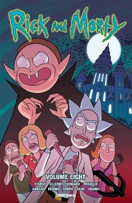 Rick and Morty Volume 8 - Starks, Kyle, and Trujillo, Josh, and Howard, Tini