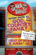 Rick & Bubba's Expert Guide to God, Country, Family, and Anything Else We Can Think of - Burgess, Rick, and Bussey, Bill "Bubba", and Bolton, Martha