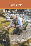 Rick Hafele's Favorite Fly Patterns