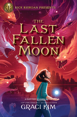 Rick Riordan Presents the Last Fallen Moon (a Gifted Clans Novel) - Kim, Graci
