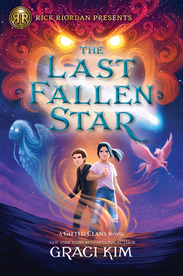 Rick Riordan Presents: The Last Fallen Star-A Gifted Clans Novel - Kim, Graci