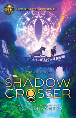 Rick Riordan Presents the Shadow Crosser (a Storm Runner Novel, Book 3) - Cervantes, J C