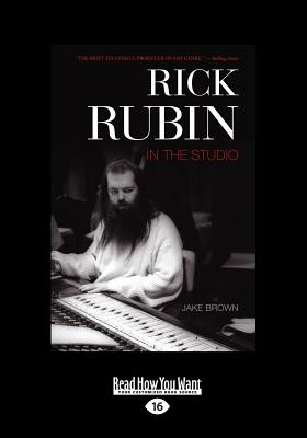 Rick Rubin in the Studio - Brown, Jake
