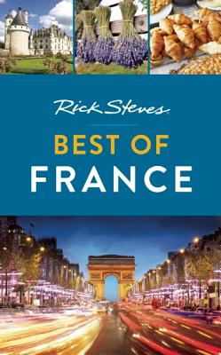 Rick Steves Best of France - Steves, Rick, and Smith, Steve