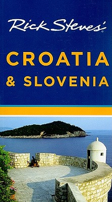 Rick Steves' Croatia & Slovenia - Steves, Rick, and Hewitt, Cameron