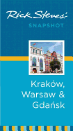 Rick Steves' Snapshot Krakow, Warsaw & Gdansk