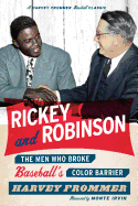 Rickey and Robinson: The Men Who Broke Baseball's Color Barrier