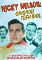 Ricky Nelson: Original Teen Idol - Sturla Gunnarsson