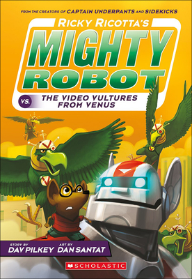 Ricky Ricotta's Mighty Robot vs. the Voodoo Vultures from Venus - Pilkey, Dav