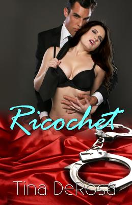 Ricochet - De Rosa, Tina