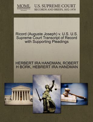 Ricord (Auguste Joseph) V. U.S. U.S. Supreme Court Transcript of Record with Supporting Pleadings - Handman, Herbert Ira, and Bork, Robert H, and Handman, Hebrert Ira