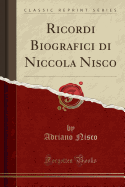 Ricordi Biografici Di Niccola Nisco (Classic Reprint)