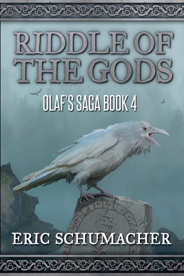 Ridde of the Gods: Olaf's Saga Book 4 - Schumacher, Eric