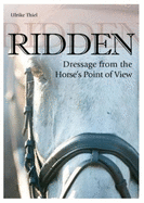 Ridden: Dressage from the Horse's Point of View