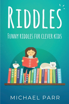 Riddles: Funny riddles for clever kids - Parr, Michael