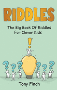 Riddles: The big book of riddles for clever kids