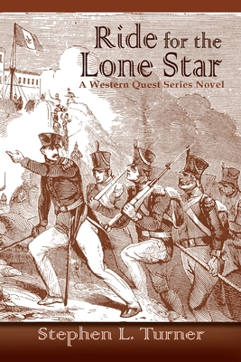 Ride for the Lone Star - Turner, Stephen L