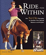Ride from within: Use Tai Chi Principles to Awaken Your Natural Balance and Rhythm
