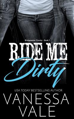 Ride Me Dirty - Vale, Vanessa