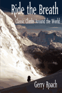 Ride the Breath: Classic Climbs Around the World