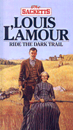 Ride the Dark Trail - L'Amour, Louis