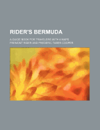 Rider's Bermuda; A Guide Book for Travelers with 4 Maps - Rider, Fremont