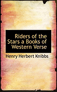 Riders of the Stars a Books of Western Verse
