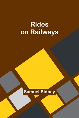 Rides on Railways - Sidney, Samuel