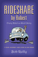 Rideshare by Robert: Every Ride's a Short Story