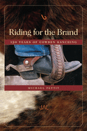 Riding for the Brand: 150 Years of Cowden Ranching