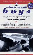 Riding in Cars with Boys: Confessions of a Bad Girl Who Makes Good