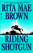 Riding Shotgun - Brown, Rita Mae