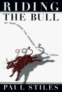 Riding the Bull:: My Year in the Madness at Merrill Lynch