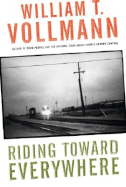 Riding Toward Everywhere - Vollmann, William T