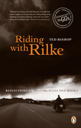 Riding with Rilke: Reflections on Motorcycles and Books