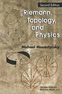 Riemann, Topology, and Physics - Monastyrsky, Michael, and Monastyrskii, Mikhail Il'ich, and Cooke, Roger (Translated by)