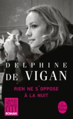 Rien Ne S'oppose a La Nuit - Vigan, Delphine de