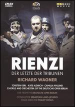 Rienzi: Der Letzte der Tribunen (Deutsche Oper Berlin)