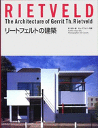Rietveld: The Architecture of Gerrit Th. Rietveld