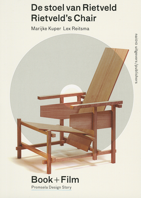 Rietveld's Chair - Rietveld, Gerrit, and Kuper, Marijke (Text by)