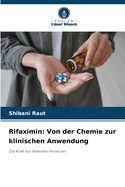 Rifaximin: Von der Chemie zur klinischen Anwendung