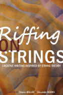 Riffing on Strings: Creative Writing Inspired by String Theory