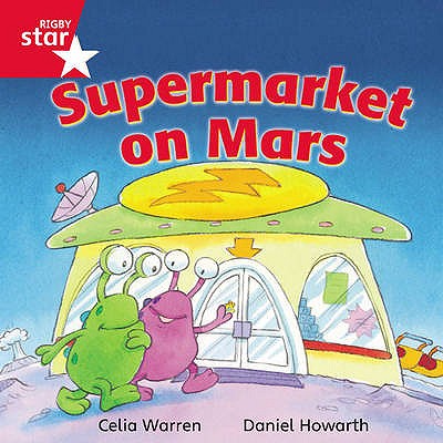 Rigby Star Independent Red Reader 13: Supermarket on Mars - Warren, Celia