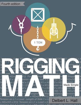 Rigging Math Made Simple 4th Edition - Sickles, Brian, and Hall, Delbert L