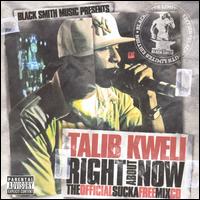 Right About Now: The Official Sucka Free Mix CD - Talib Kweli