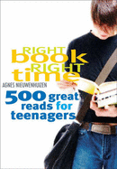 Right Book, Right Time: 500 Great Reads for Teenagers