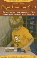 Right from the Start: Behavioral Intervention for Young Children with Autism - Harris, Sandra L, PH.D., and Weiss, Mary Jane, Ph.D.