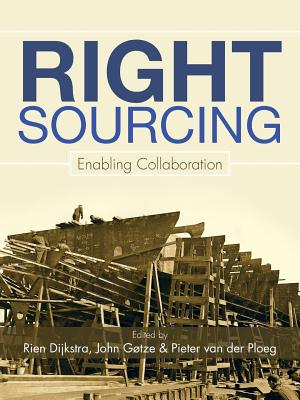Right Sourcing: Enabling Collaboration - Dijkstra, and Gotze, and van der Ploeg