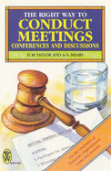 Right Way to Conduct Meetings, Conferences and Discussions